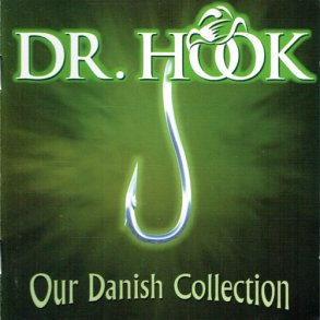 Dr. Hook - Our Danish Collection (1998)