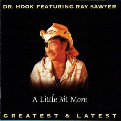 Dr. Hook ft. Ray Sawyer - A Little Bit More Greatest &amp; Latest (1995)