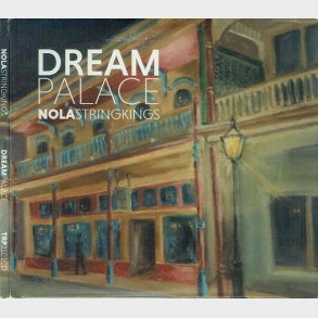 Dream Palace - Nola String  Kings (Digi)