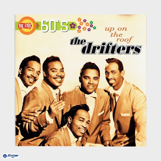 Drifters, The - Up On The Roof (The Fab 60's) (2001) - NY