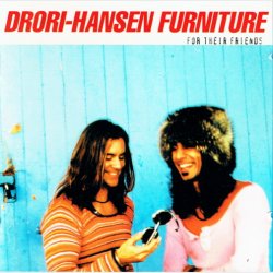 Drori-Hansen Furniture - For Their Friends (1995)