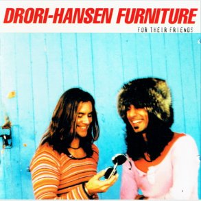 Drori-Hansen Furniture - For Their Friends (1995)