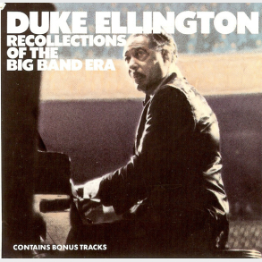 Duke Ellington - Recollections Of The Big Band Era (1989)