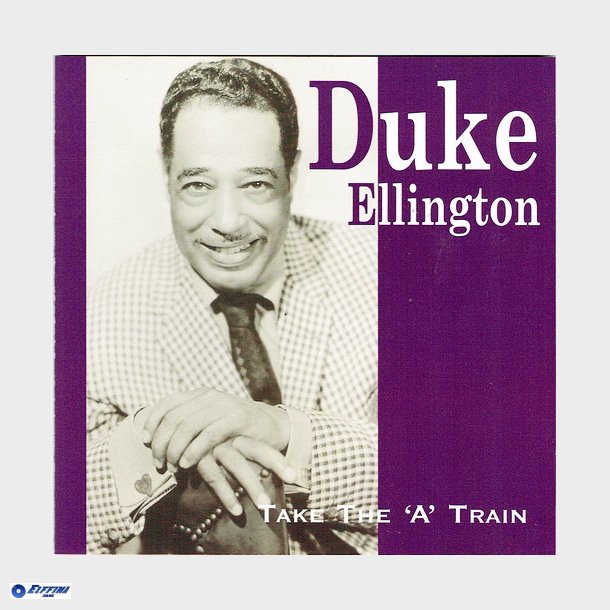 Duke Ellington - Take The A' Train (2000)