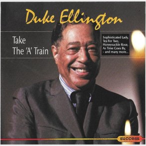 Duke Ellington - Take The 'a' Train (1993) (Success 2140CD)