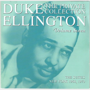 Duke Ellington - The Private Collection Volume Seven (The Suites New York 1968-1970) (1996)