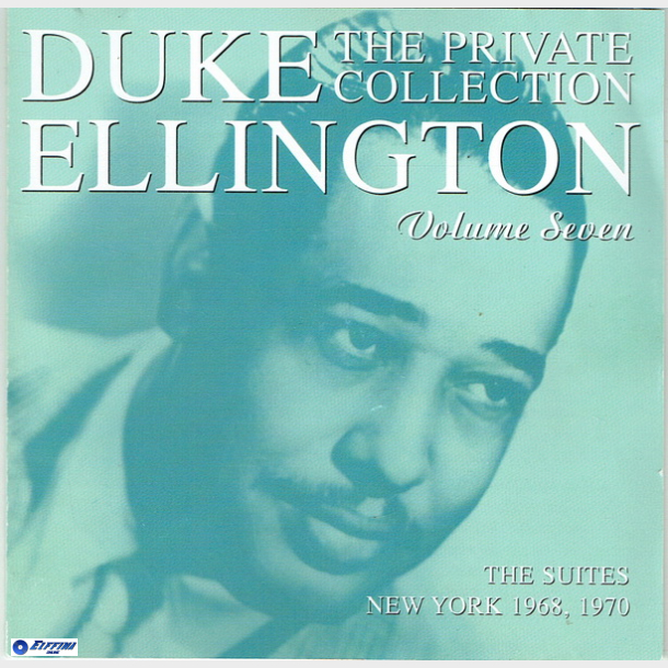 Duke Ellington - The Private Collection Volume Seven (The Suites New York 1968-1970) (1996)