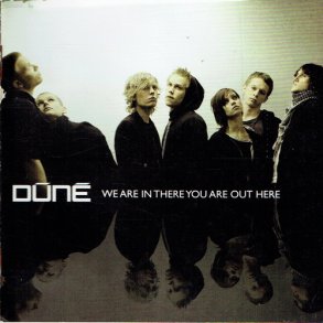 Dune - We Are In There You Are Out Here (2007)