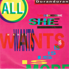 Duran Duran - All She Wants Is (45 Mix) (1988)