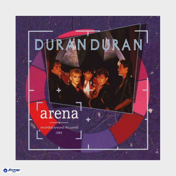 Duran Duran - Arena (Recorded Around The World 1984) (1984)