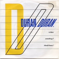 Duran Duran - Is There Something I Should Know (England) (1983)