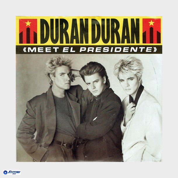Duran Duran - Meet El President (1986)