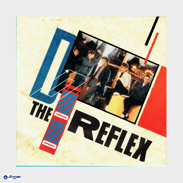 Duran Duran - The Reflex (1984)