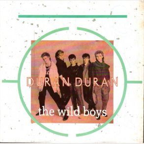 Duran Duran - The Wild Boys (Gul Label) (1984)