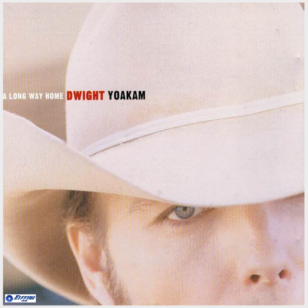 Dwight Yoakam - A Long Way Home (1998)