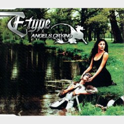 E-Type - Angels Crying (1998)