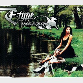 E-Type - Angels Crying (1998)