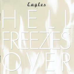 Eagles, The - Hell Freezes Over (1994)