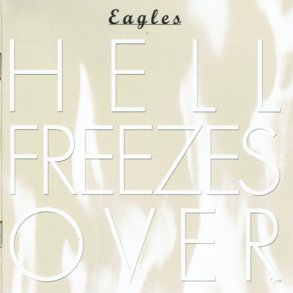Eagles, The - Hell Freezes Over (1994)