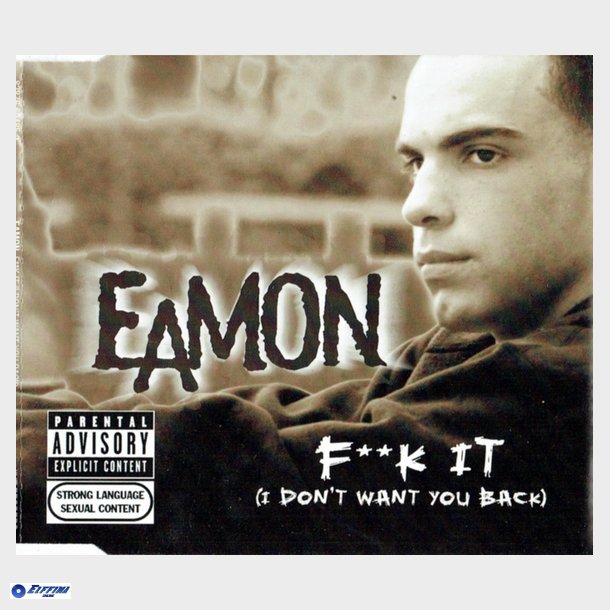 Eamon - F..k It (I Don't Want You Back) (2004)