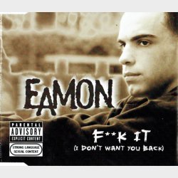 Eamon - F..k It (I Don't Want You Back) (2004)