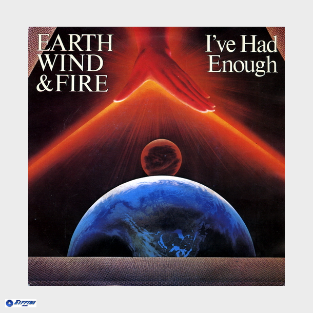 Earth, Wind &amp; Fire - I've Had Enough (1981)
