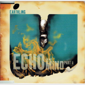 Earthling - Echo On My Mind Part II (1995) (Promo)