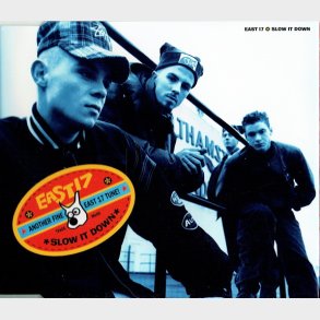 East 17 - Slow It Down (Perpetual Motion) (1993)
