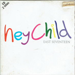 East Seventeen - Hey Child (1996) (2 Titles)