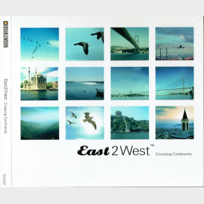 East2West - Crossing Continents (2007) (Digi)