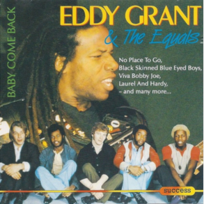 Eddy Grant & The Equals - Baby Come Back (1989) (Success 2159CD)