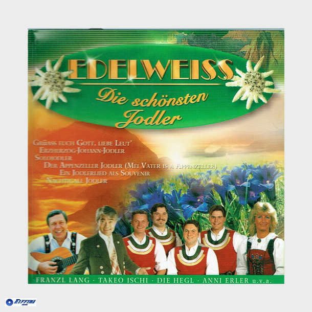 Edelweiss - Die Sch&ouml;nsten Jodler (2004)