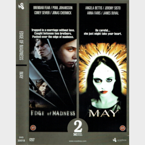 Edge Of Madness (2002) & May (2002) (2 Massive Movies)