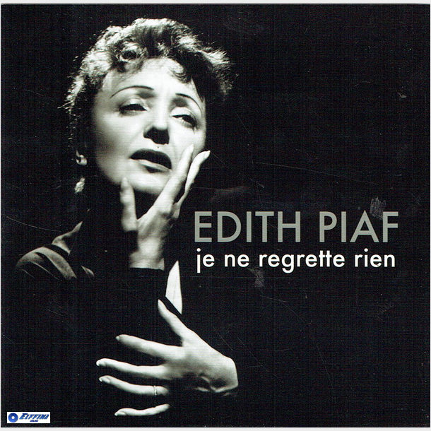 Edith Piaf - Je Ne Regrette Rien (2011)