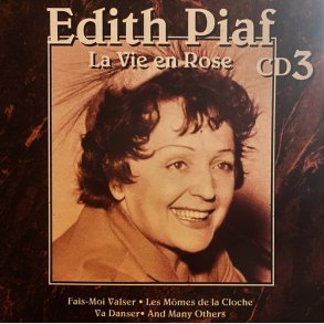Edith Piaf - La Vie En Rose (1999) CD3