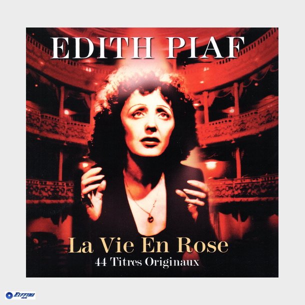 Edith Piaf - La Vie En Rose (44 Titres Origineaux) (2007) - NY