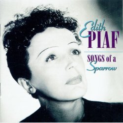 Edith Piaf - Songs Of A Sparrow (2000)