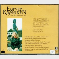 Egtved Kr�niken - Sange Fra Egtvedpigens Egn