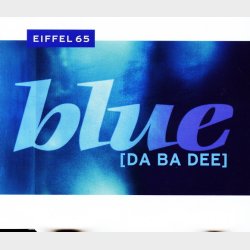 Eiffel 65 - Blue (Da Ba Dee) (1998)