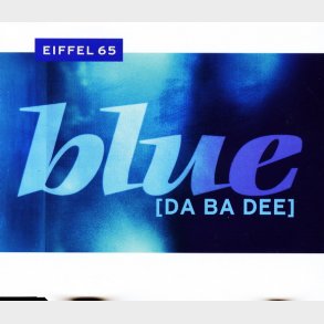 Eiffel 65 - Blue (Da Ba Dee) (1998)