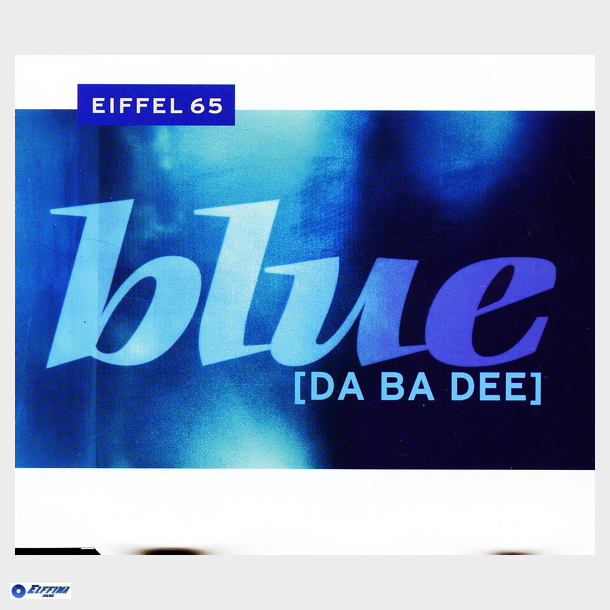 Eiffel 65 - Blue (Da Ba Dee) (1998)