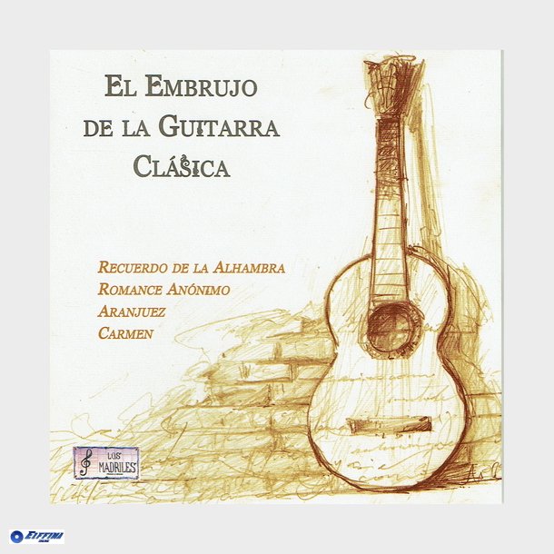 El Embrujo De La Guitarra Clasica