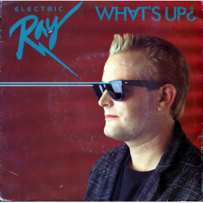 Electric Ray - What's Up (1985)