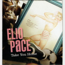 Elio Pace - Take You Home (2009)