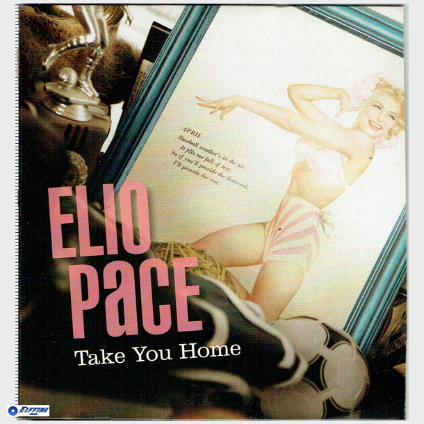 Elio Pace - Take You Home (2009)