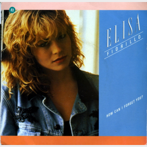 Elisa Fiorillo - How Can I Forget You (1987)