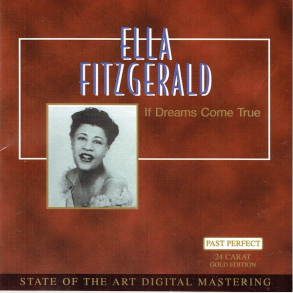 Ella Fitzgerald - If Dreams Come True (24 Carat Gold Edition)