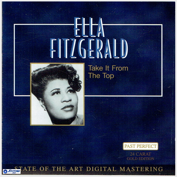 Ella Fitzgerald - Take It From The Top (24 Carat Gold Edition)