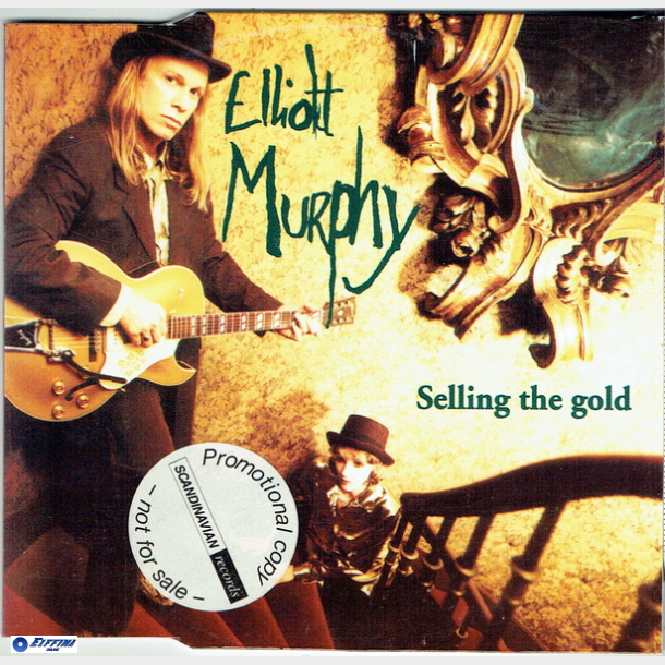 Elliott Murphy - Selling The Gold (1995)