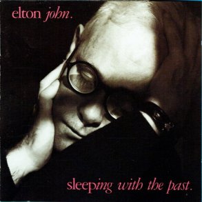 Elton John - Sleeping With The Past (1989)